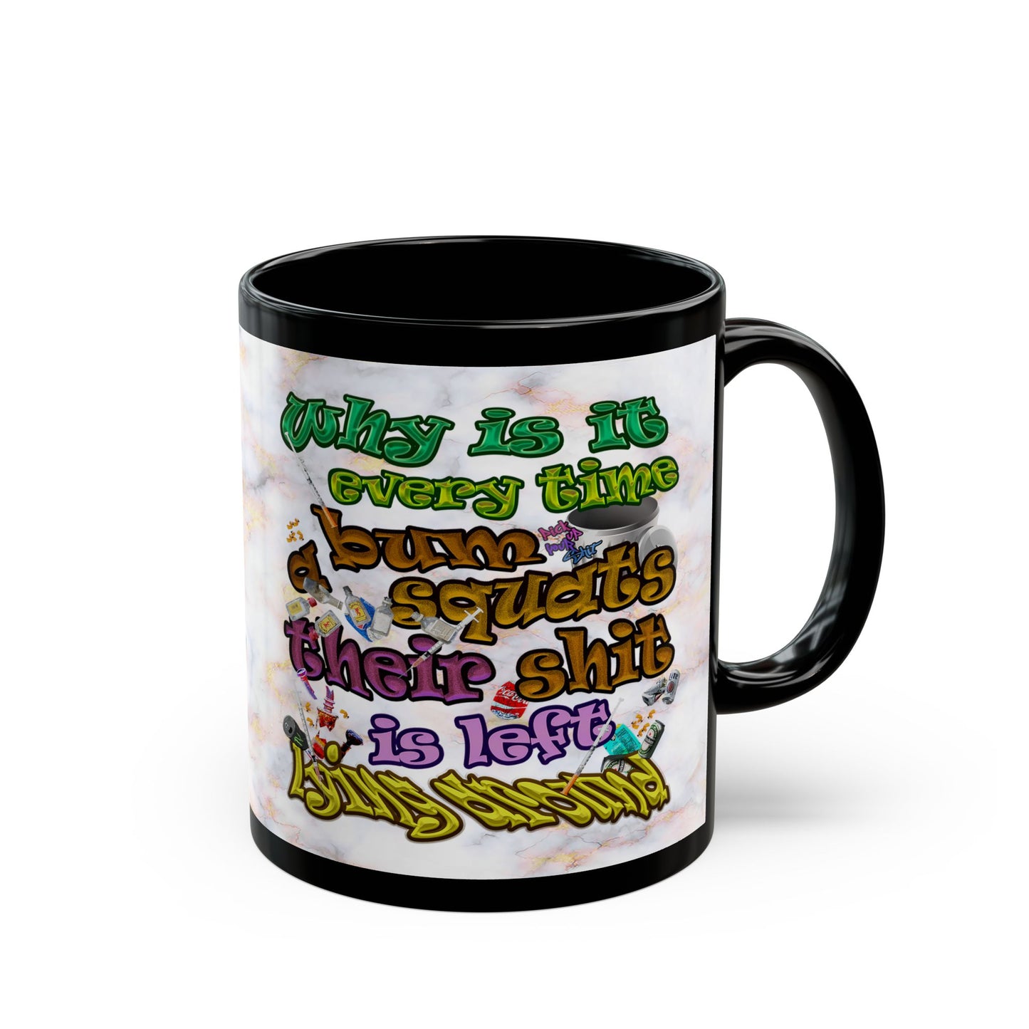 the bum's shit - Black Mug (white marble)