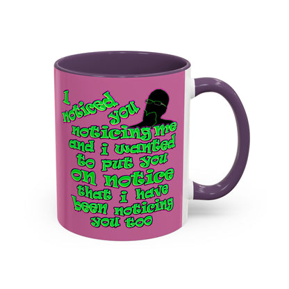 noticed you noticing - Accent Mug (light pink)