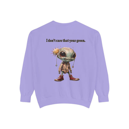 I don't care that your grey - Unisex Garment-Dyed Sweatshirt