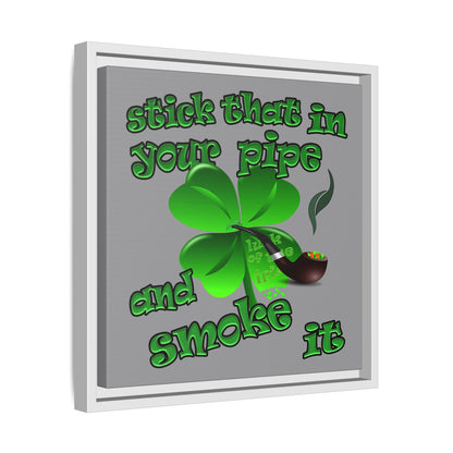 stick that in your pipe and smoke it - framed canvas art (grey)