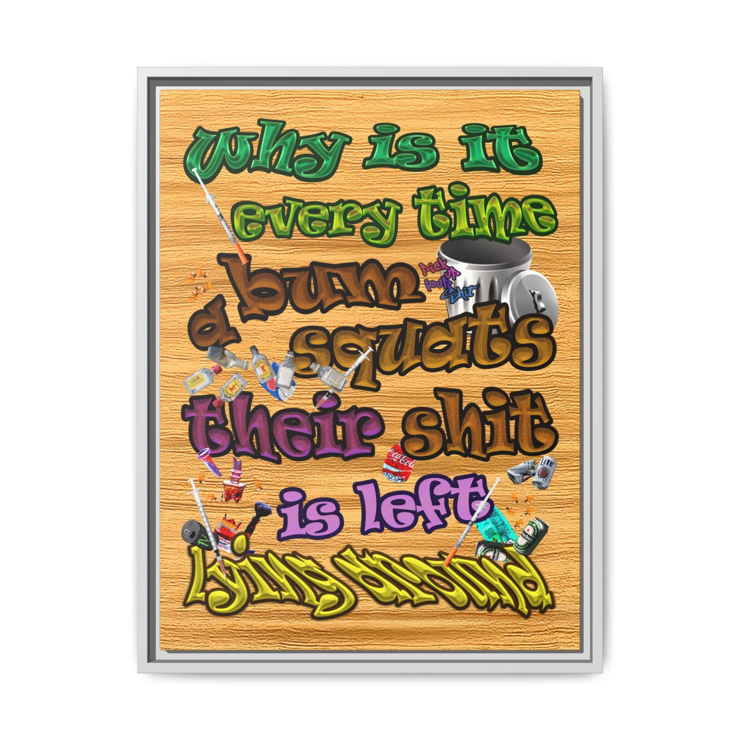 the bum's shit - framed canvas art (butterscotch wood finish)
