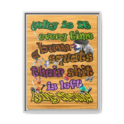 the bum's shit - framed canvas art (butterscotch wood finish)