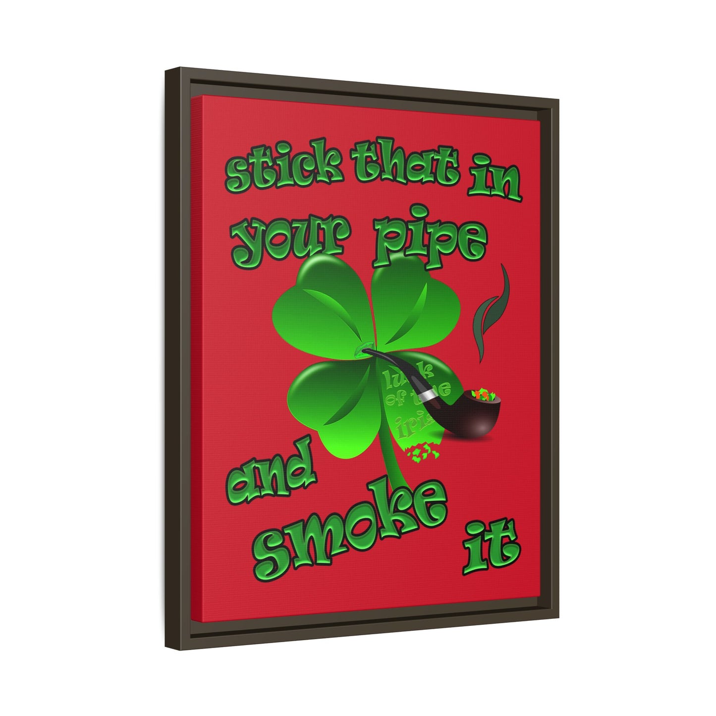stick that in your pipe and smoke it - framed canvas art (dark red)