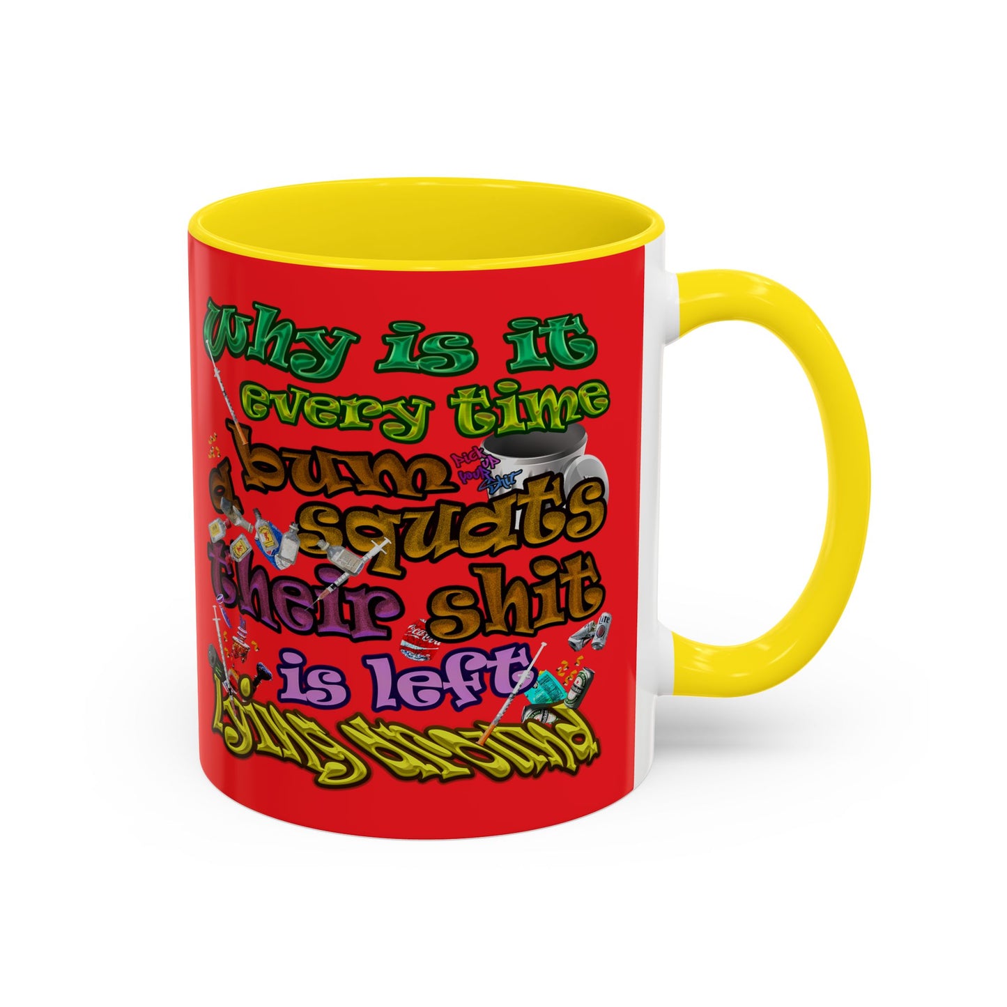 the bum's shit - Accent Mug (red)