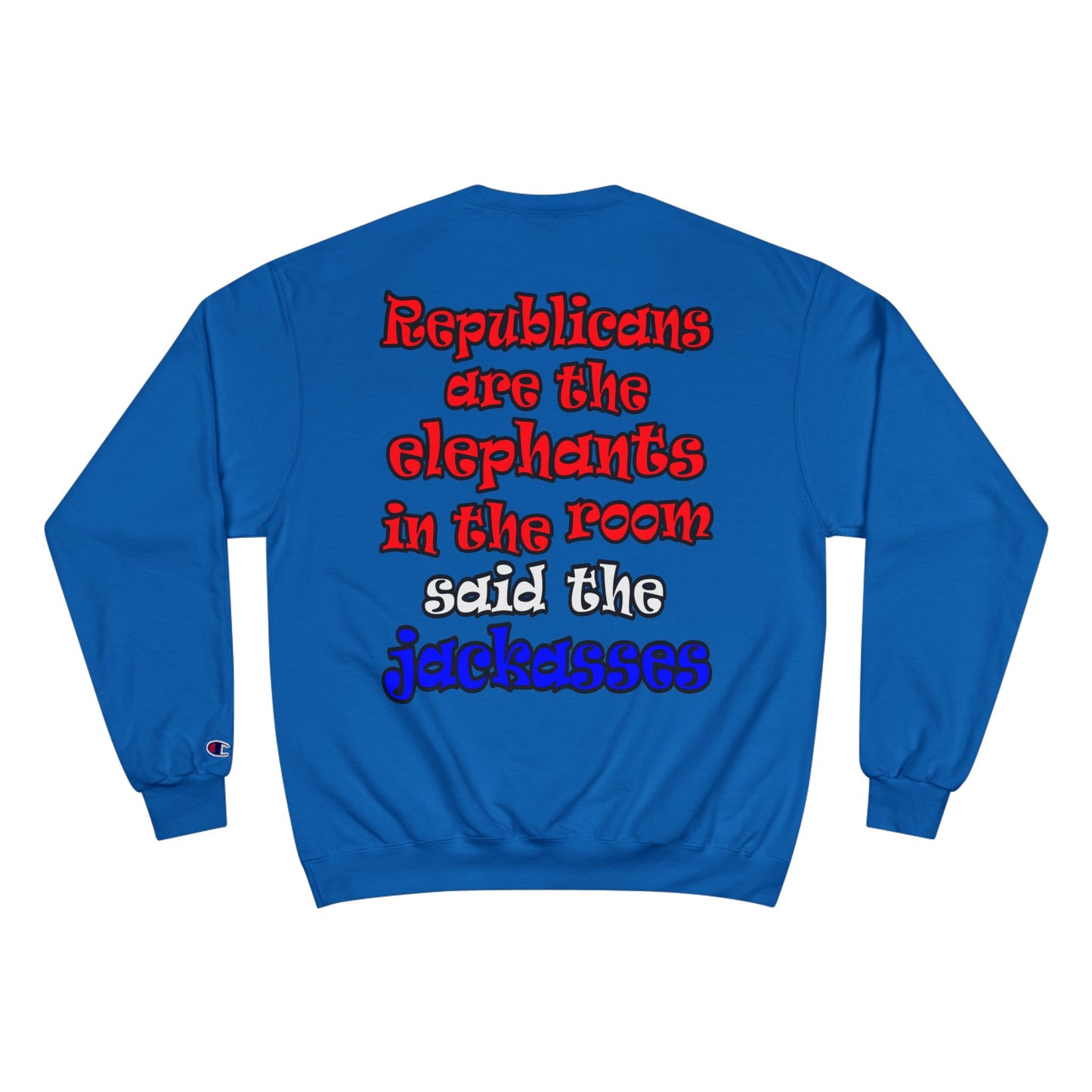donkeys and elephants - Champion Sweatshirt