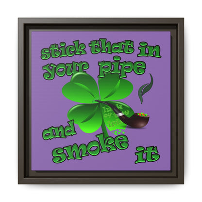 stick that in your pipe and smoke it - framed canvas art (light purple)