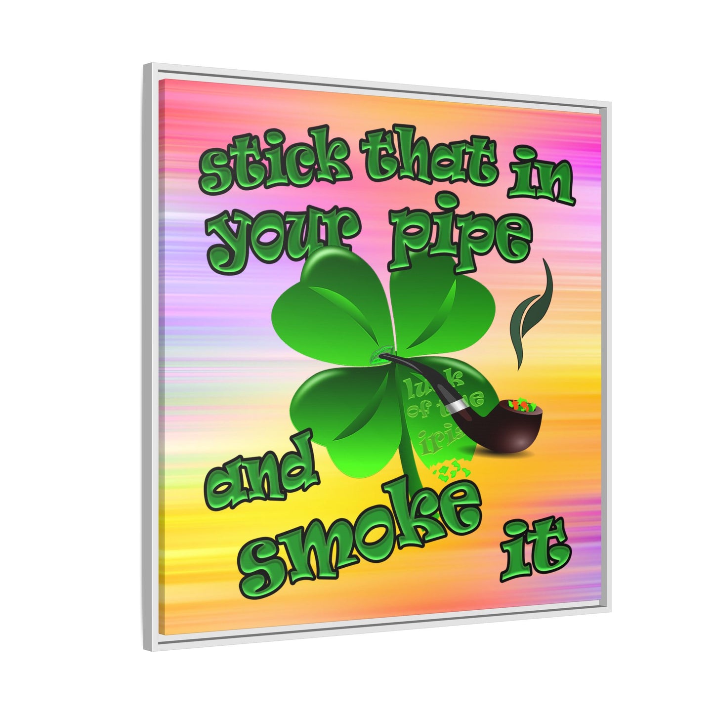 stick that in your pipe and smoke it - framed canvas art (color blur)
