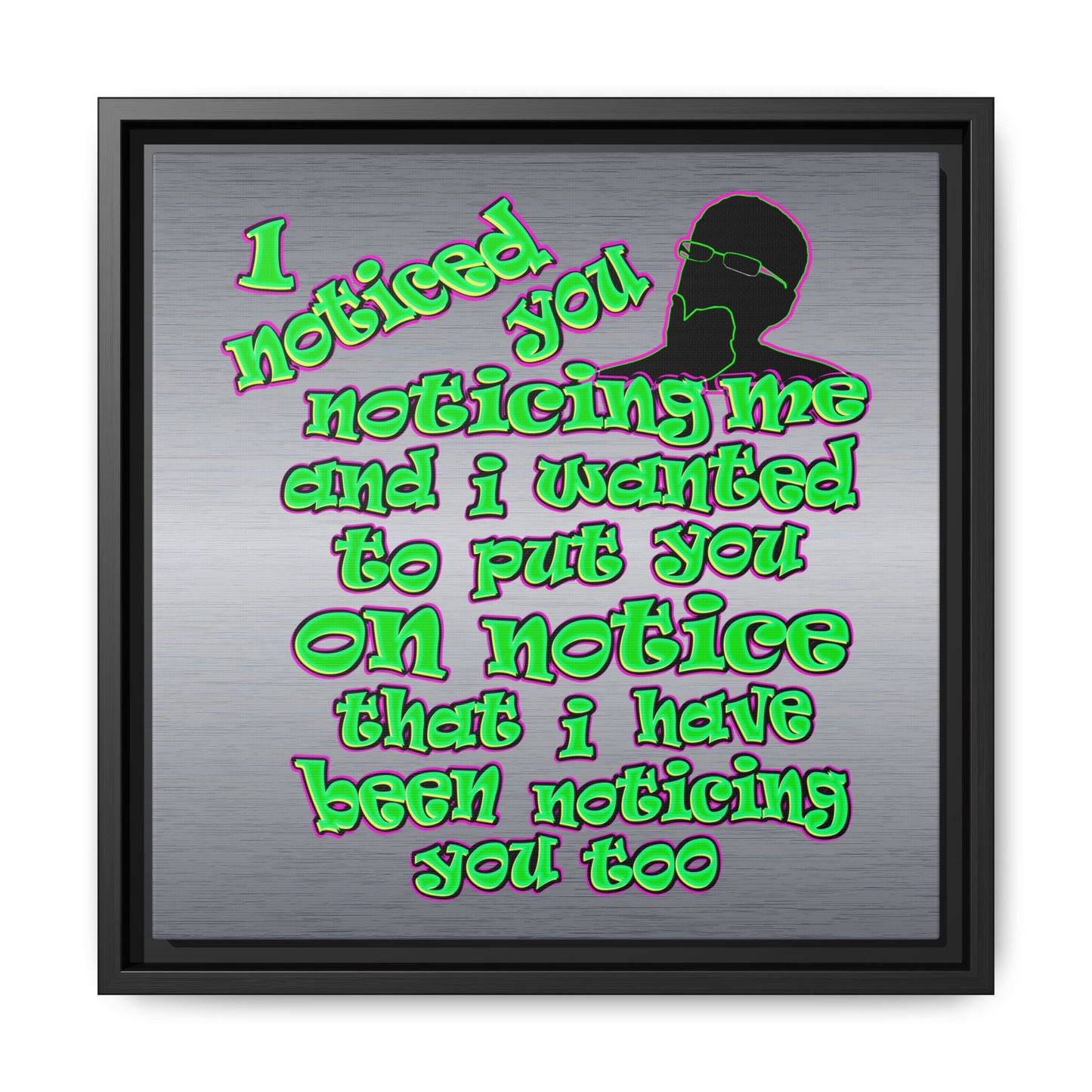 noticed you noticing - framed canvas art (brushed nickel)