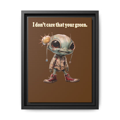 I don't care that your green - framed canvas art (brown)