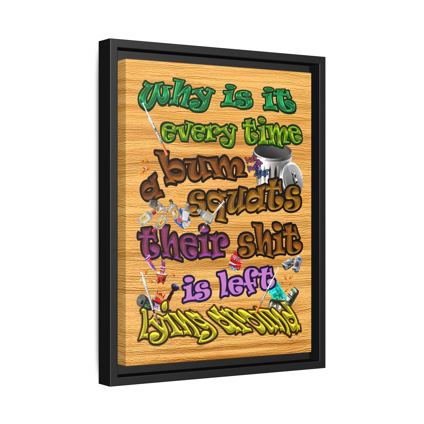 the bum's shit - framed canvas art (butterscotch wood finish)