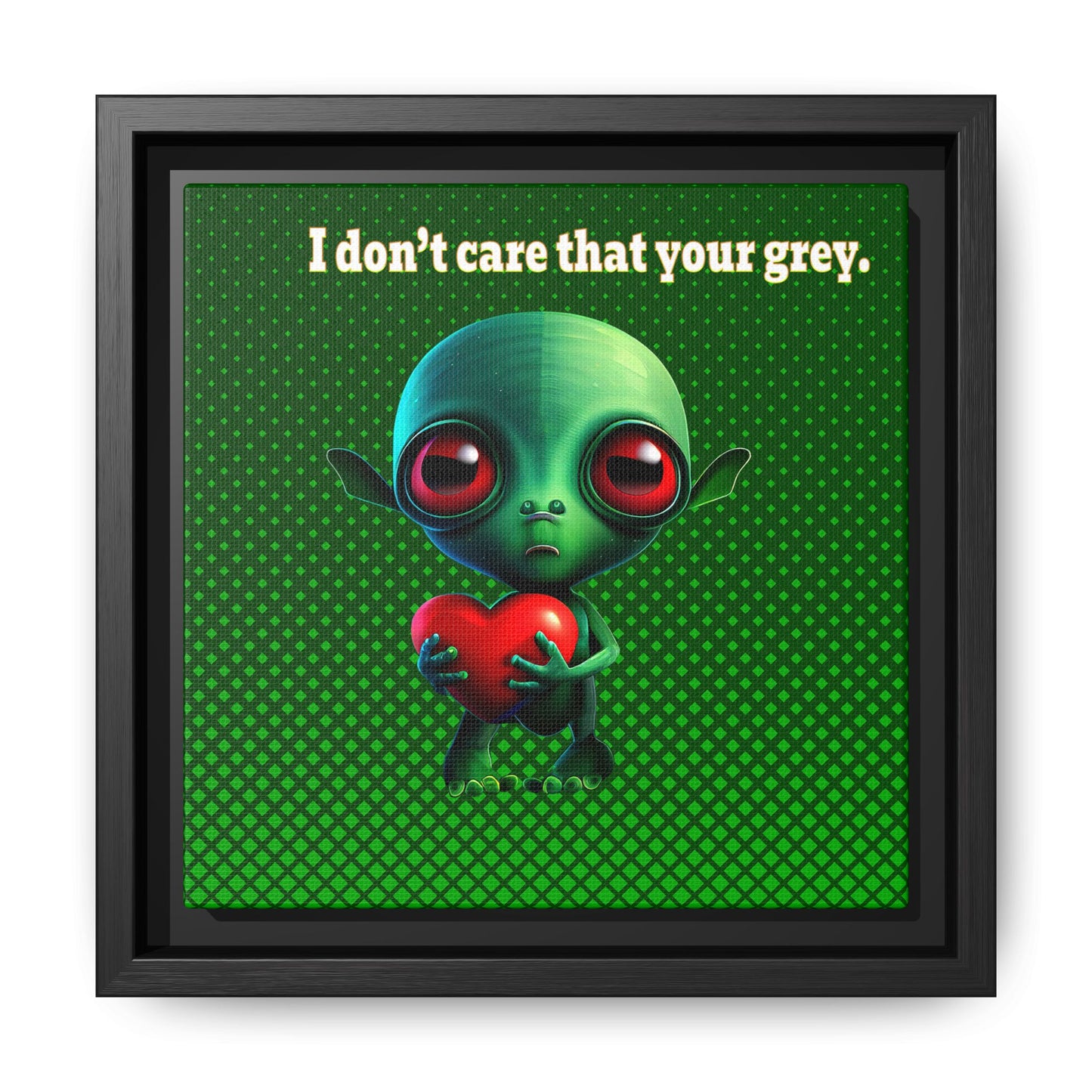 I don't care that your grey - framed canvas art (logo green)
