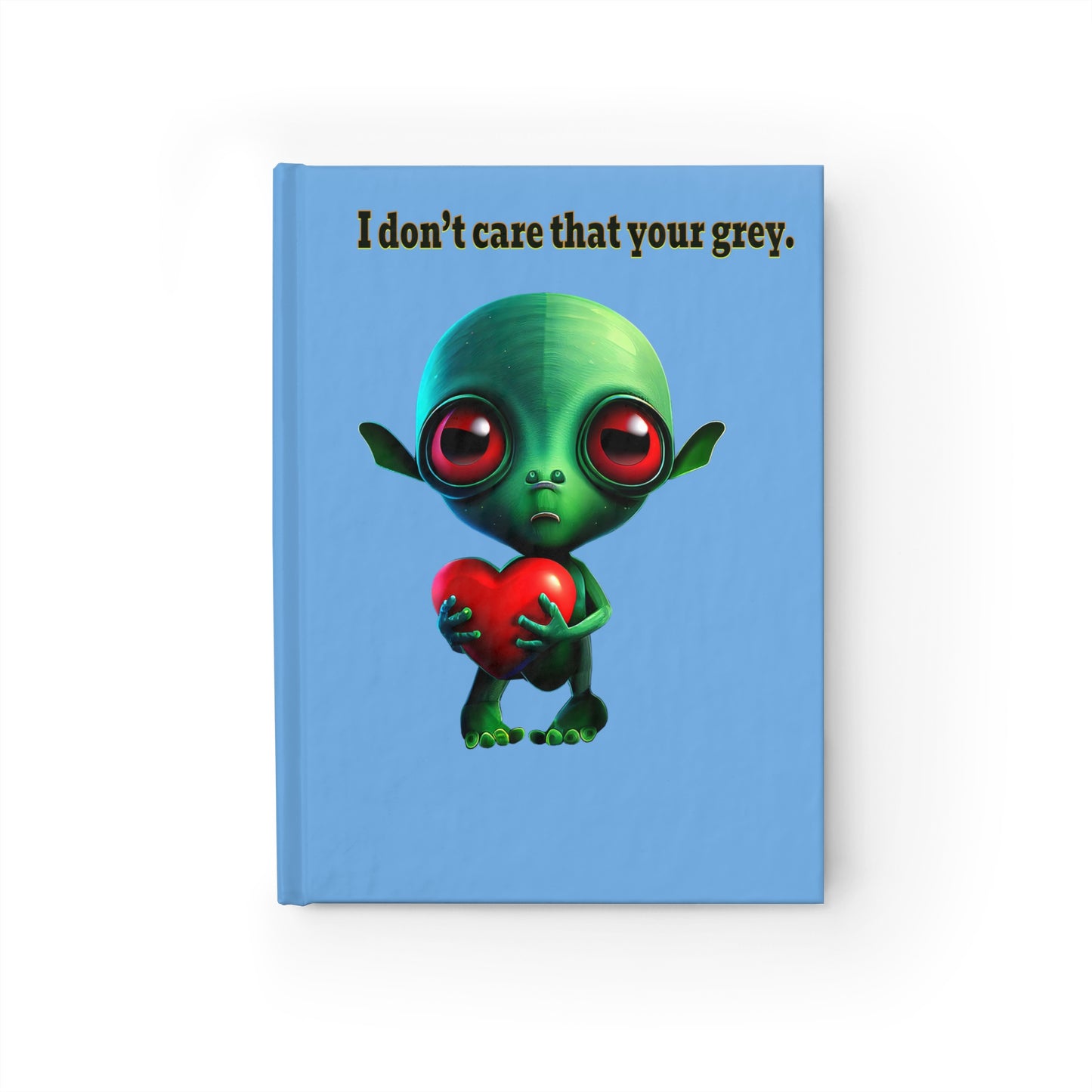 I don't care that your grey - journal-lined (light blue)
