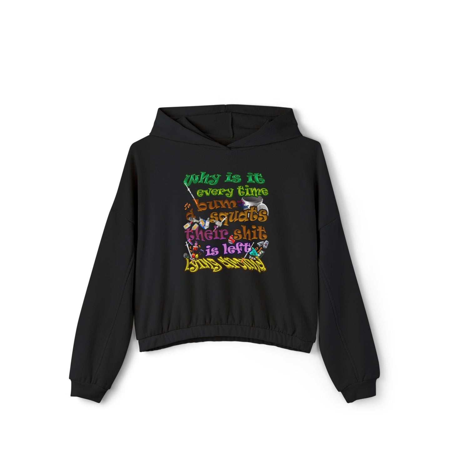 the bum's shit - Women's Cinched Bottom Hoodie