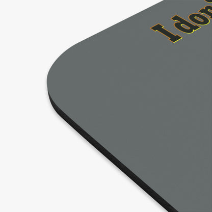 I don't care that your grey - Mouse Pad (Rectangle) (dark grey)