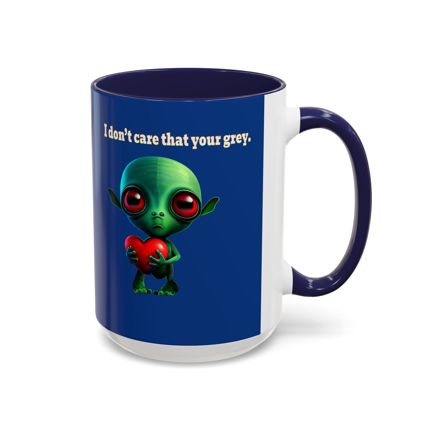 I don't care that your grey - Accent Mug (dark blue)