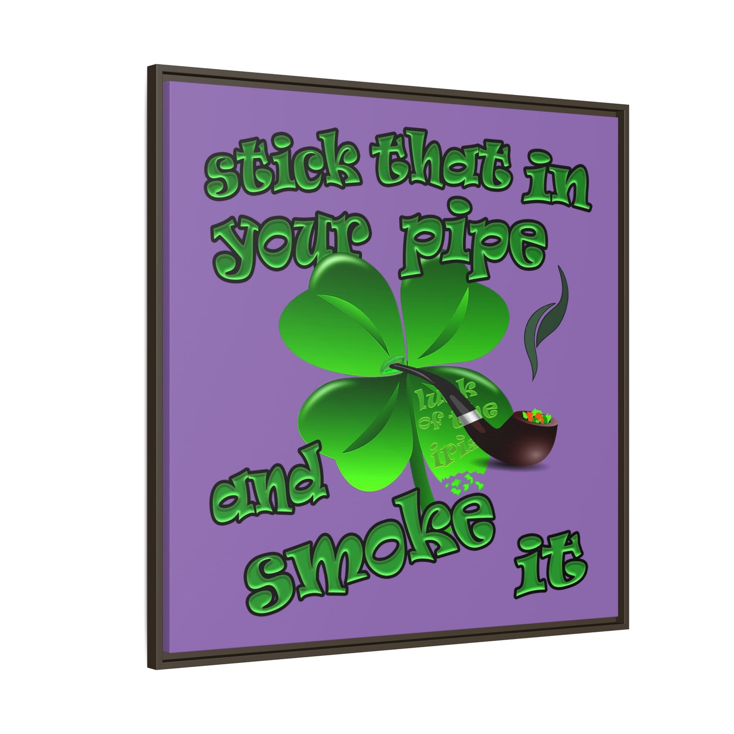 stick that in your pipe and smoke it - framed canvas art (light purple)