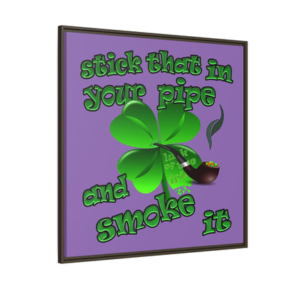 stick that in your pipe and smoke it - framed canvas art (light purple)