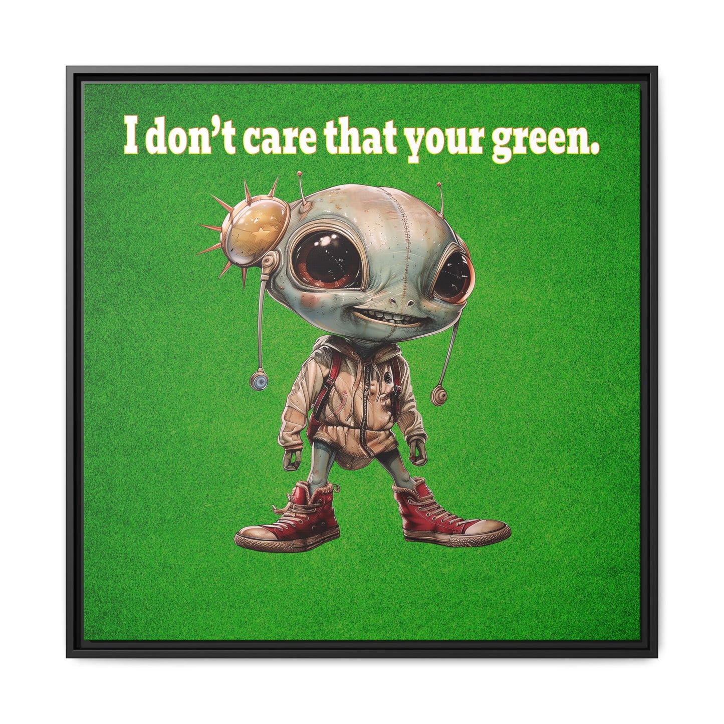 I don't care that your green - framed canvas art (green turf)