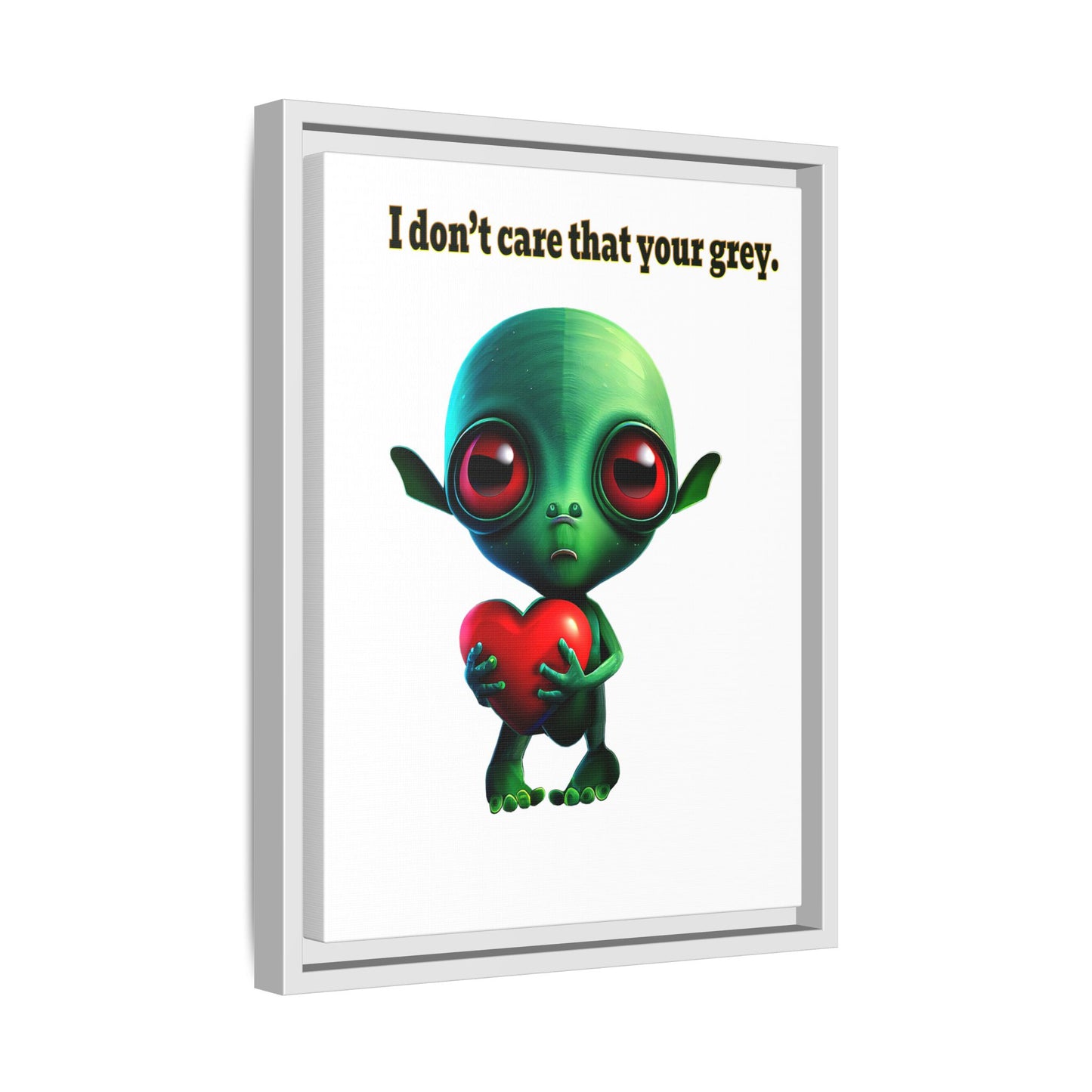 I don't care that your grey - framed canvas art (white)