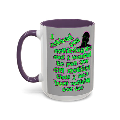 noticed you noticing - Accent Mug (light grey)