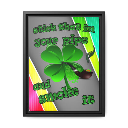 stick that in your pipe and smoke it - framed canvas art (rainbow split)