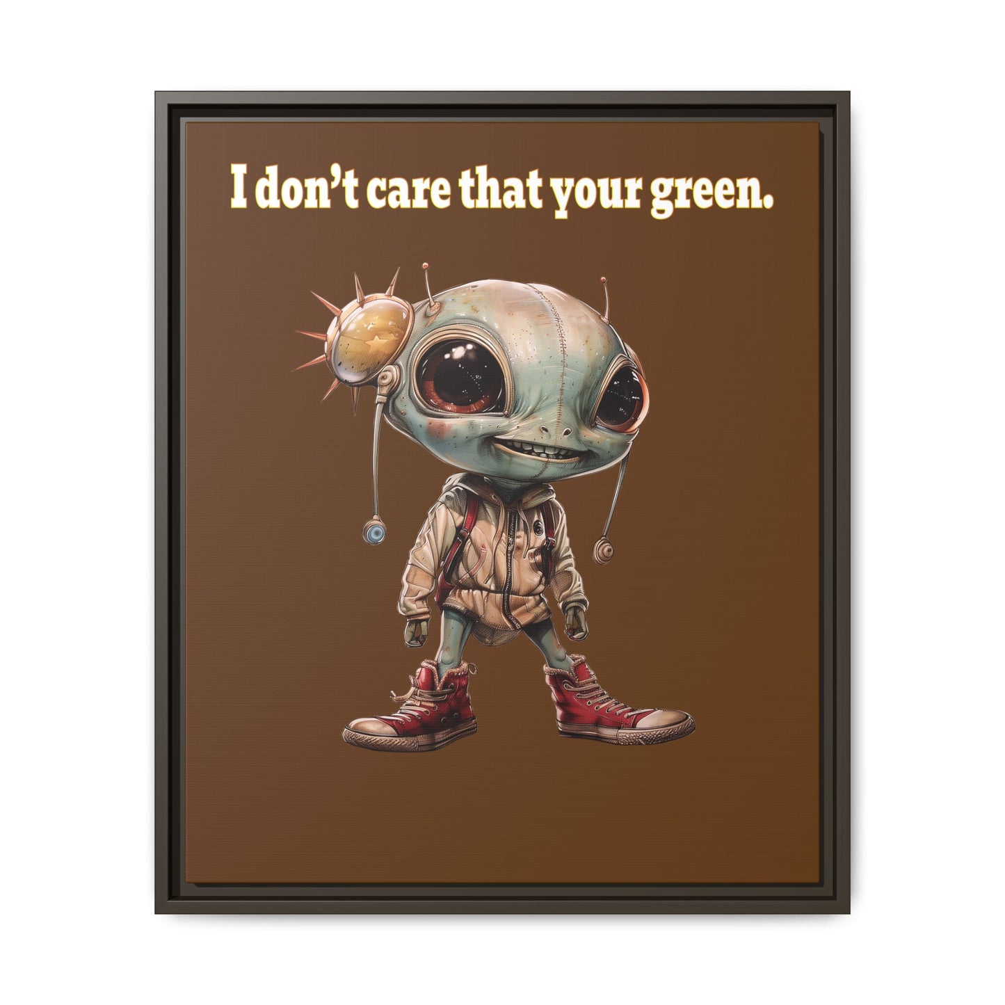 I don't care that your green - framed canvas art (brown)