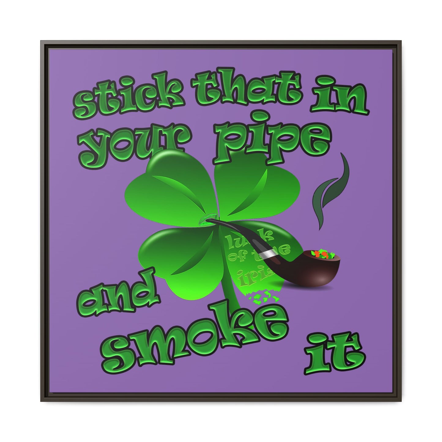 stick that in your pipe and smoke it - framed canvas art (light purple)