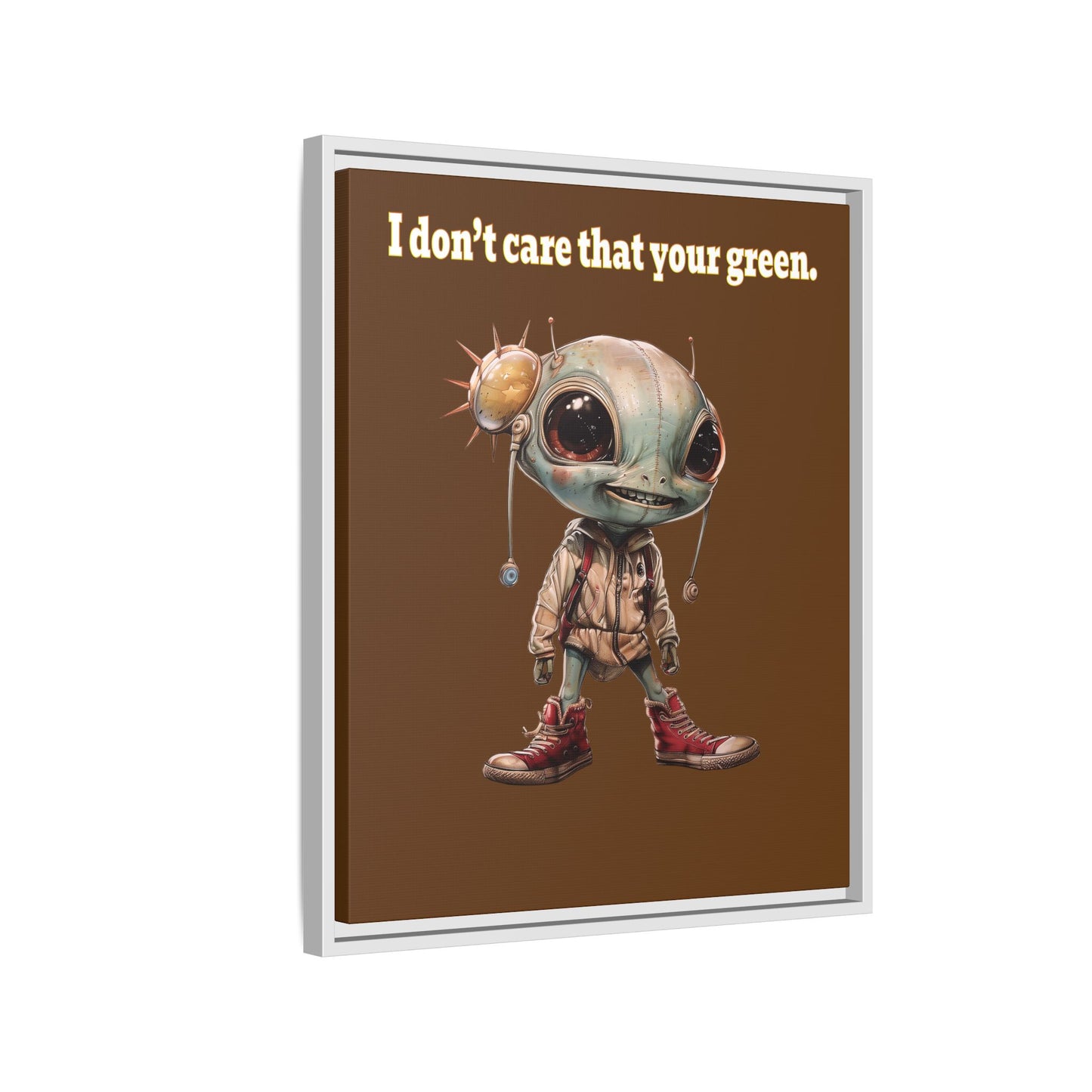 I don't care that your green - framed canvas art (brown)