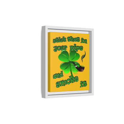 stick that in your pipe and smoke it - framed canvas art (yellow)