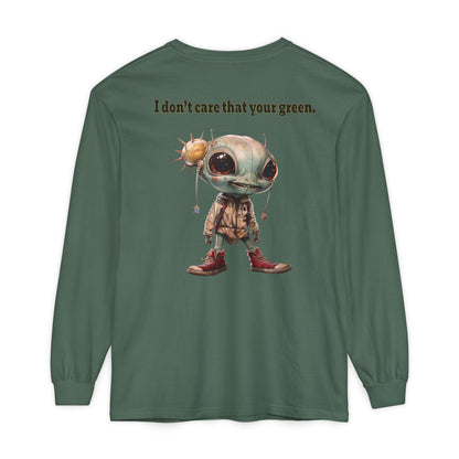 I don't care that your grey - Unisex Garment-dyed Long Sleeve T-Shirt