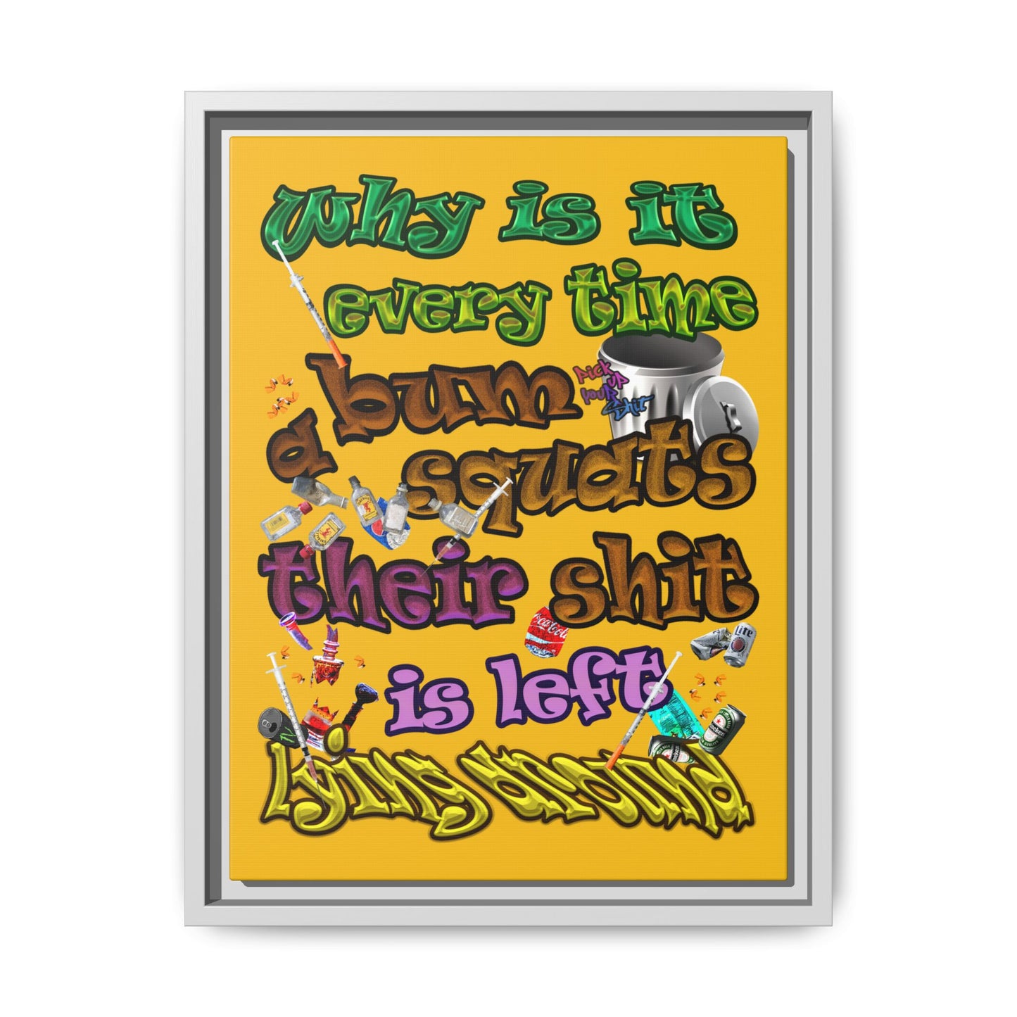 the bum's shit - framed canvas art (yellow)