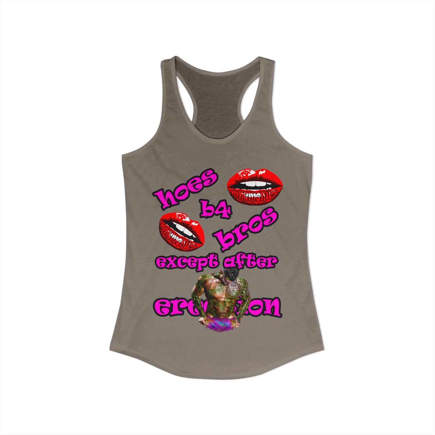 hoes b4 bros - Women's Ideal Racerback Tank