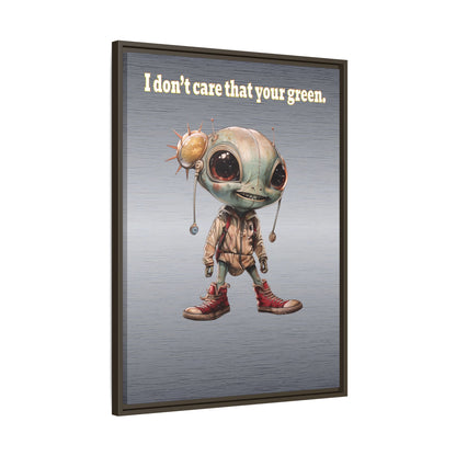 I don't care that your green - framed canvas art (brushed nickel)