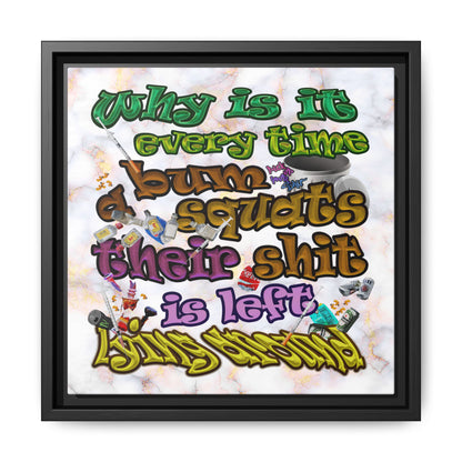 the bum's shit - framed canvas art (white marble)