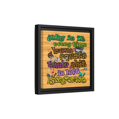 the bum's shit - framed canvas art (butterscotch wood finish)
