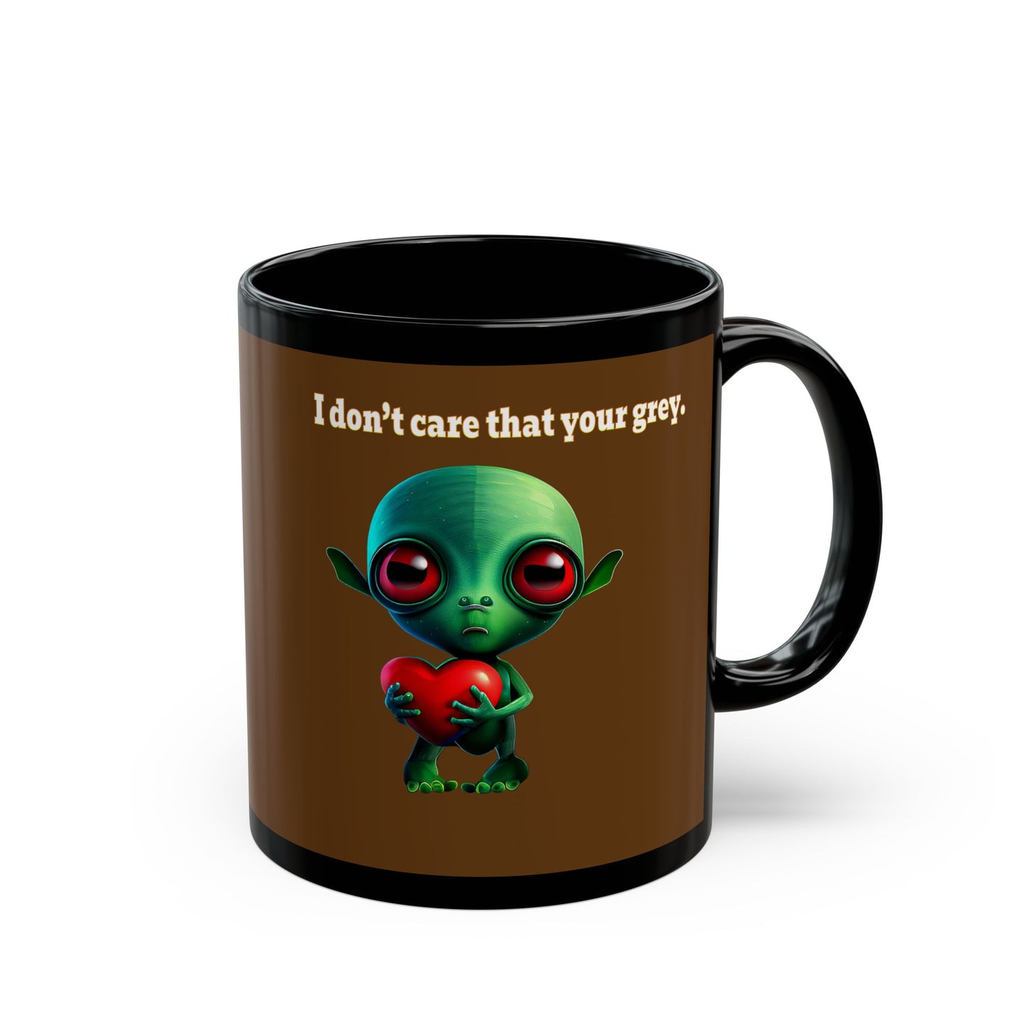 I don't care that your grey - Black Mug (brown)