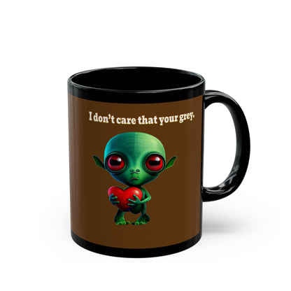 I don't care that your grey - Black Mug (brown)