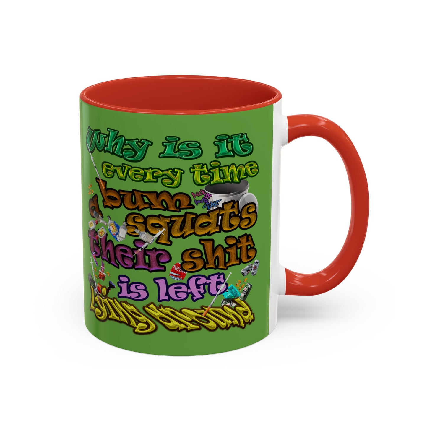 the bum's shit - Accent Mug (green)
