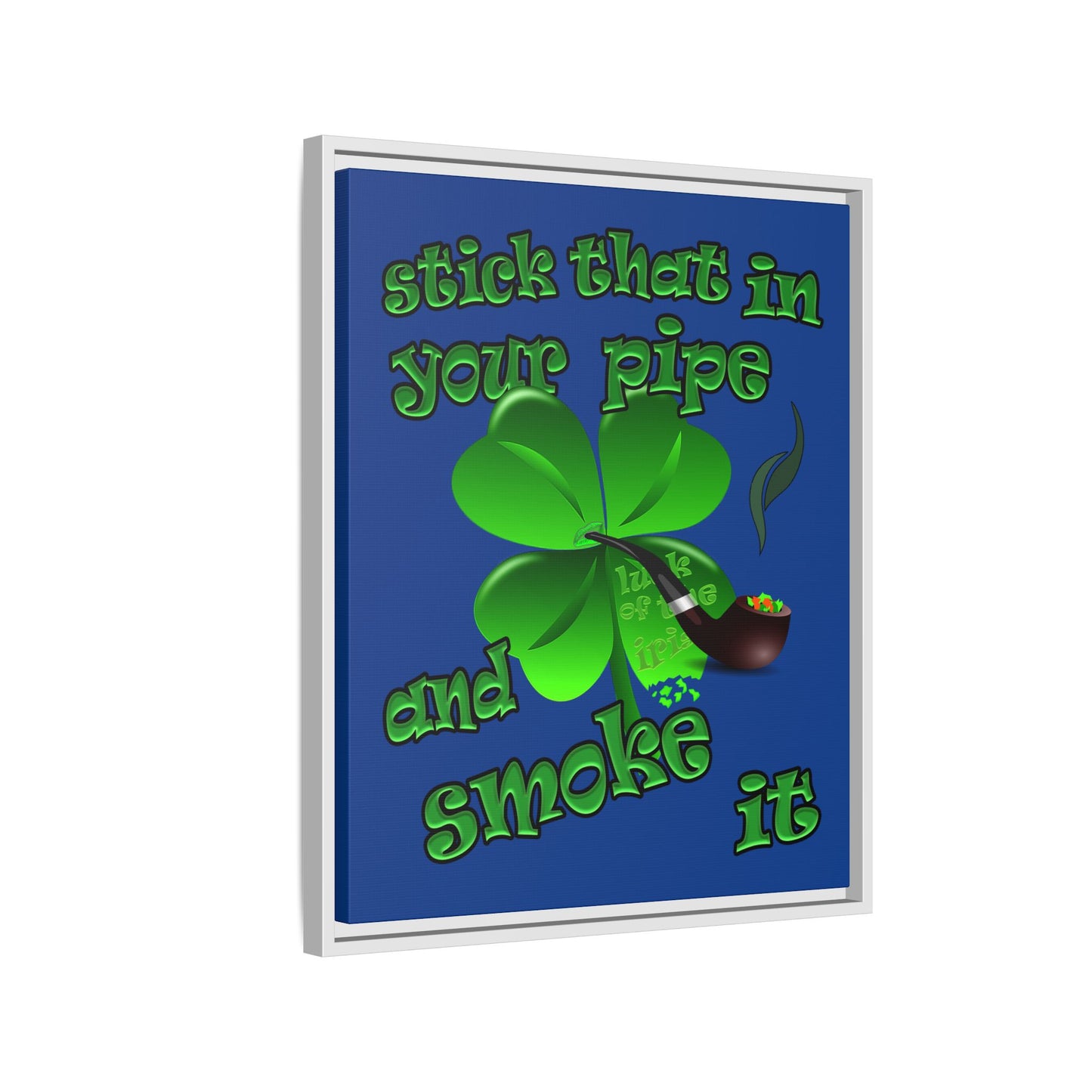 stick that in your pipe and smoke it - framed canvas art (dark blue)