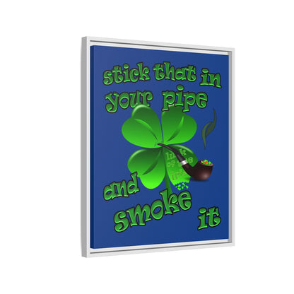 stick that in your pipe and smoke it - framed canvas art (dark blue)