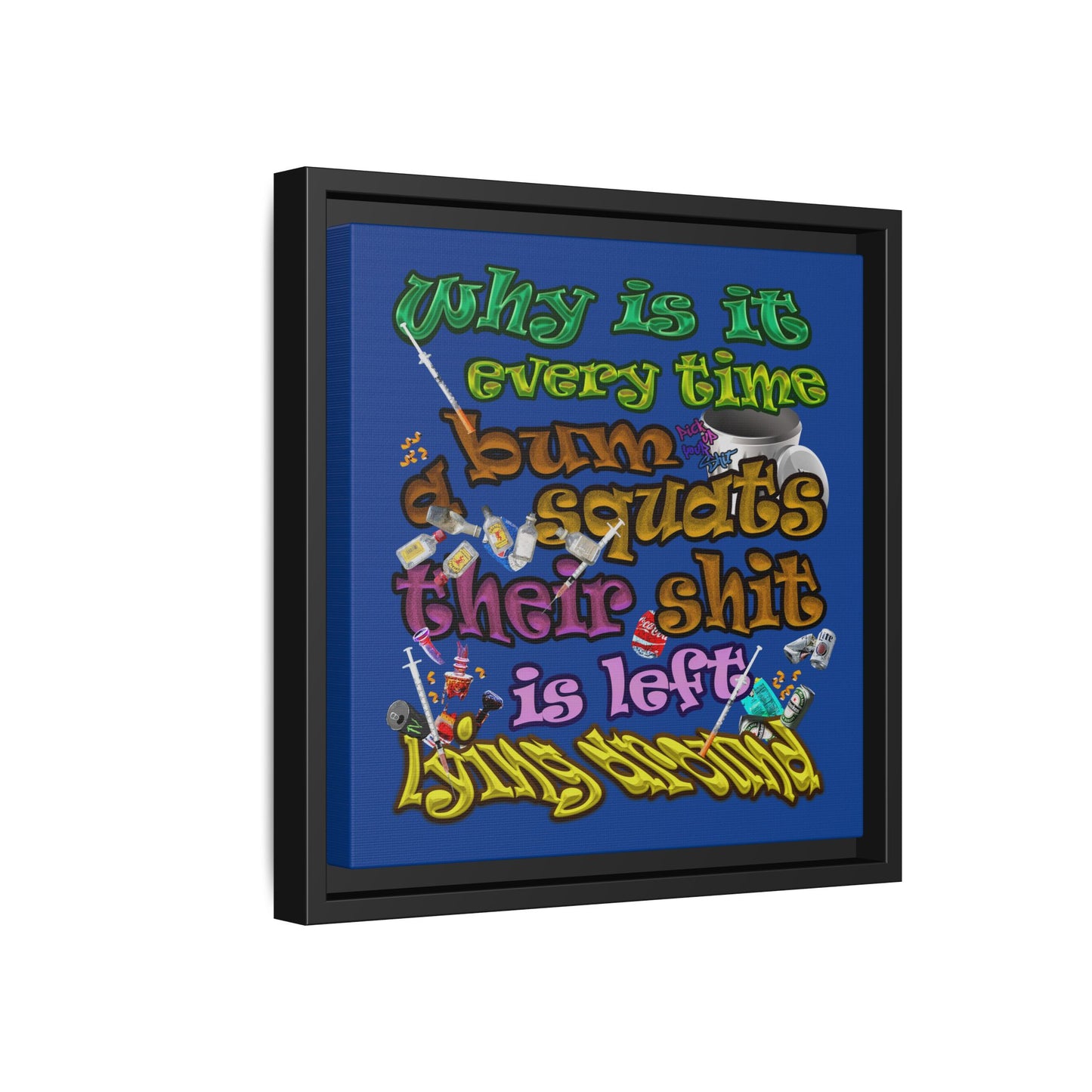the bum's shit - framed canvas art (dark blue)