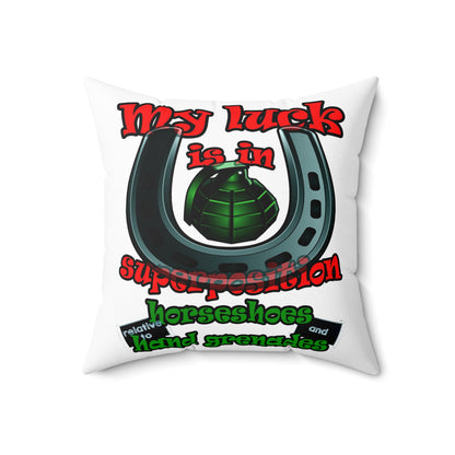 my luck - Spun Polyester Square Pillow - (white)