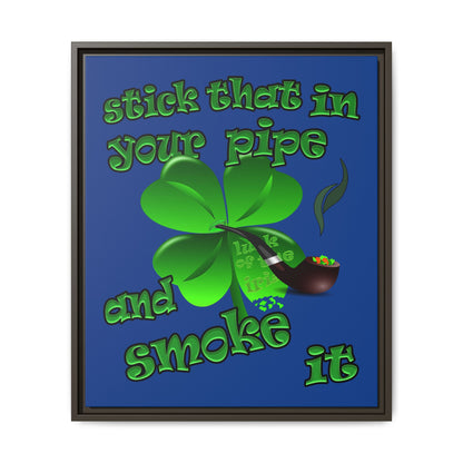 stick that in your pipe and smoke it - framed canvas art (dark blue)