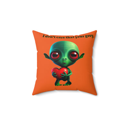 I don't care that your grey - Faux Suede Square Pillow - (orange)