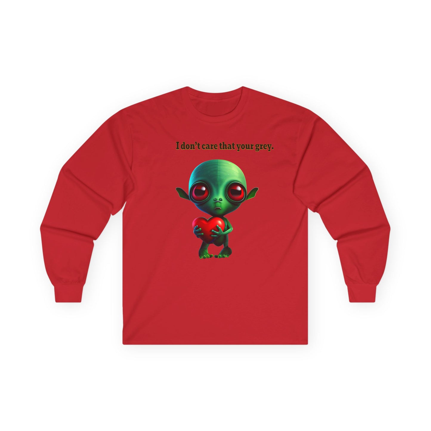 I don't care that your grey - Ultra Cotton Long Sleeve Tee