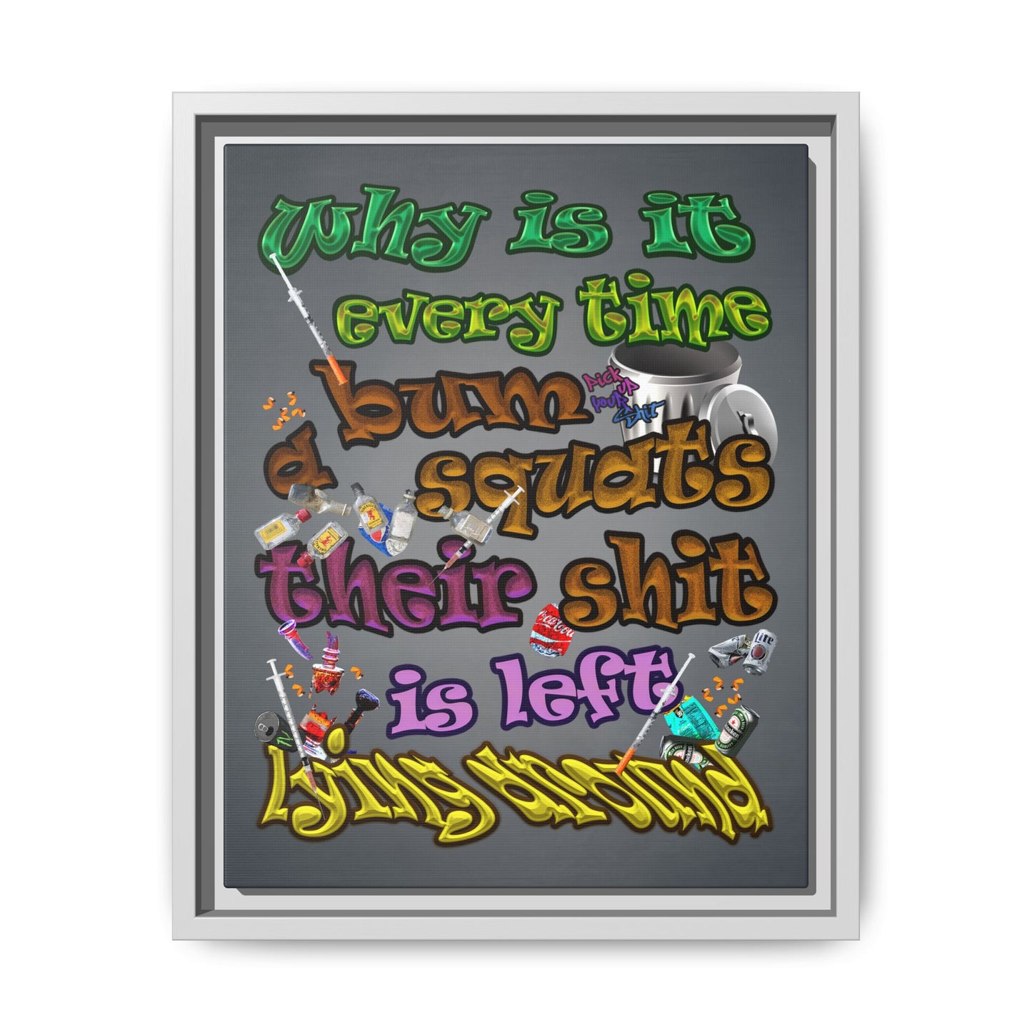 the bum's shit - framed canvas art (grey-light grey)