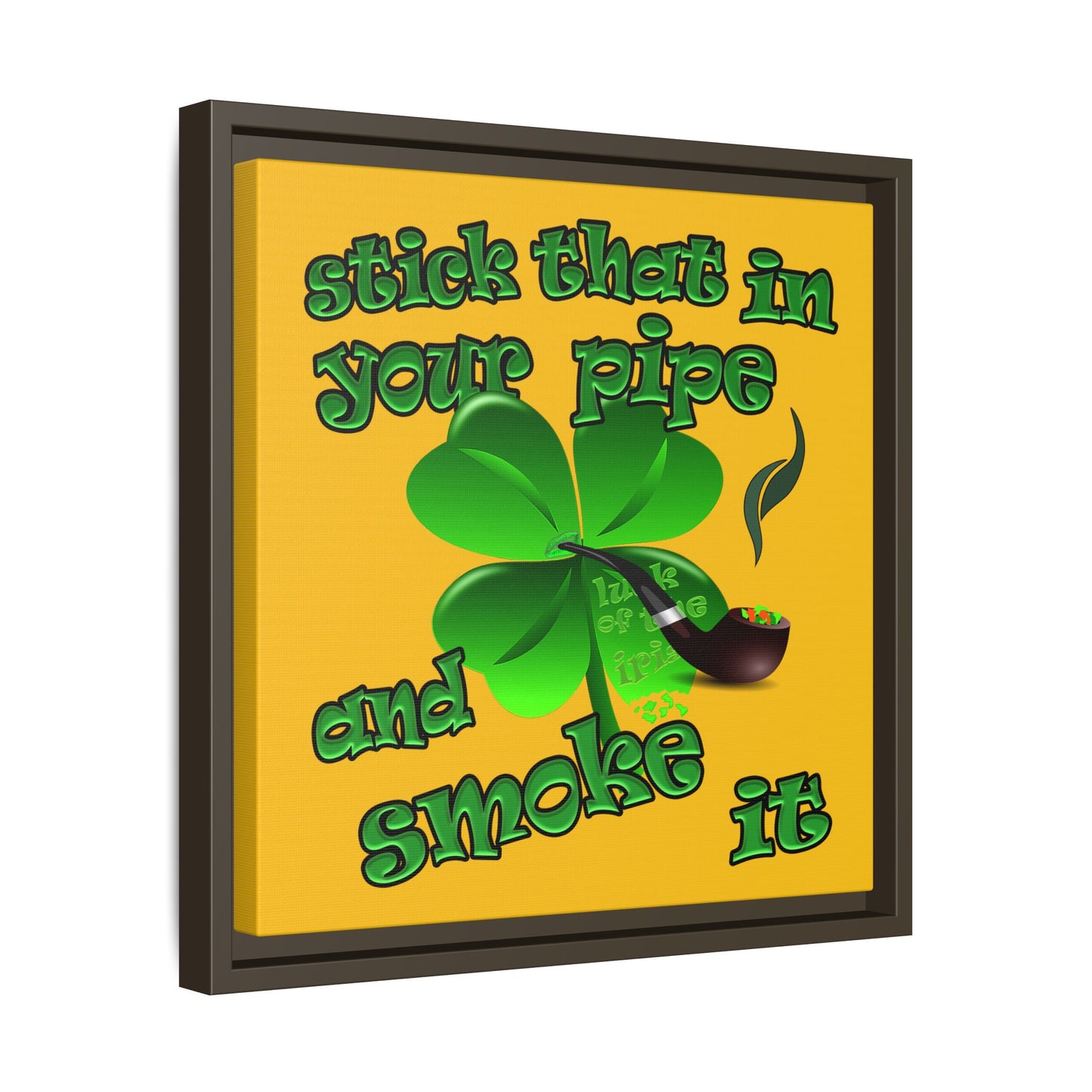 stick that in your pipe and smoke it - framed canvas art (yellow)