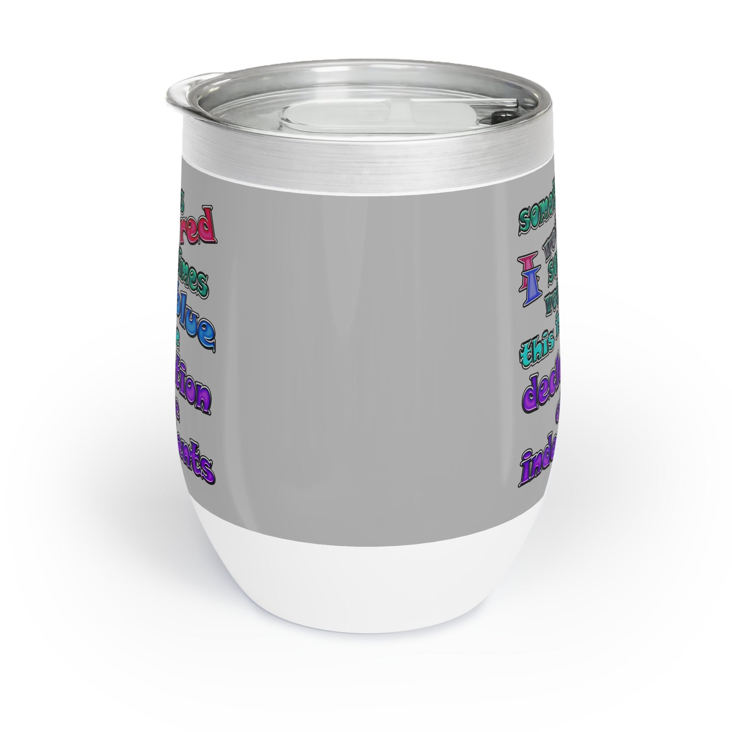 declaration of the independents - Chill Wine Tumbler (light grey)