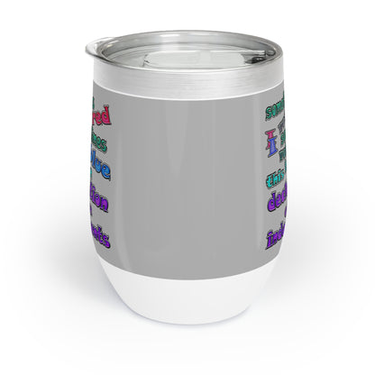 declaration of the independents - Chill Wine Tumbler (light grey)