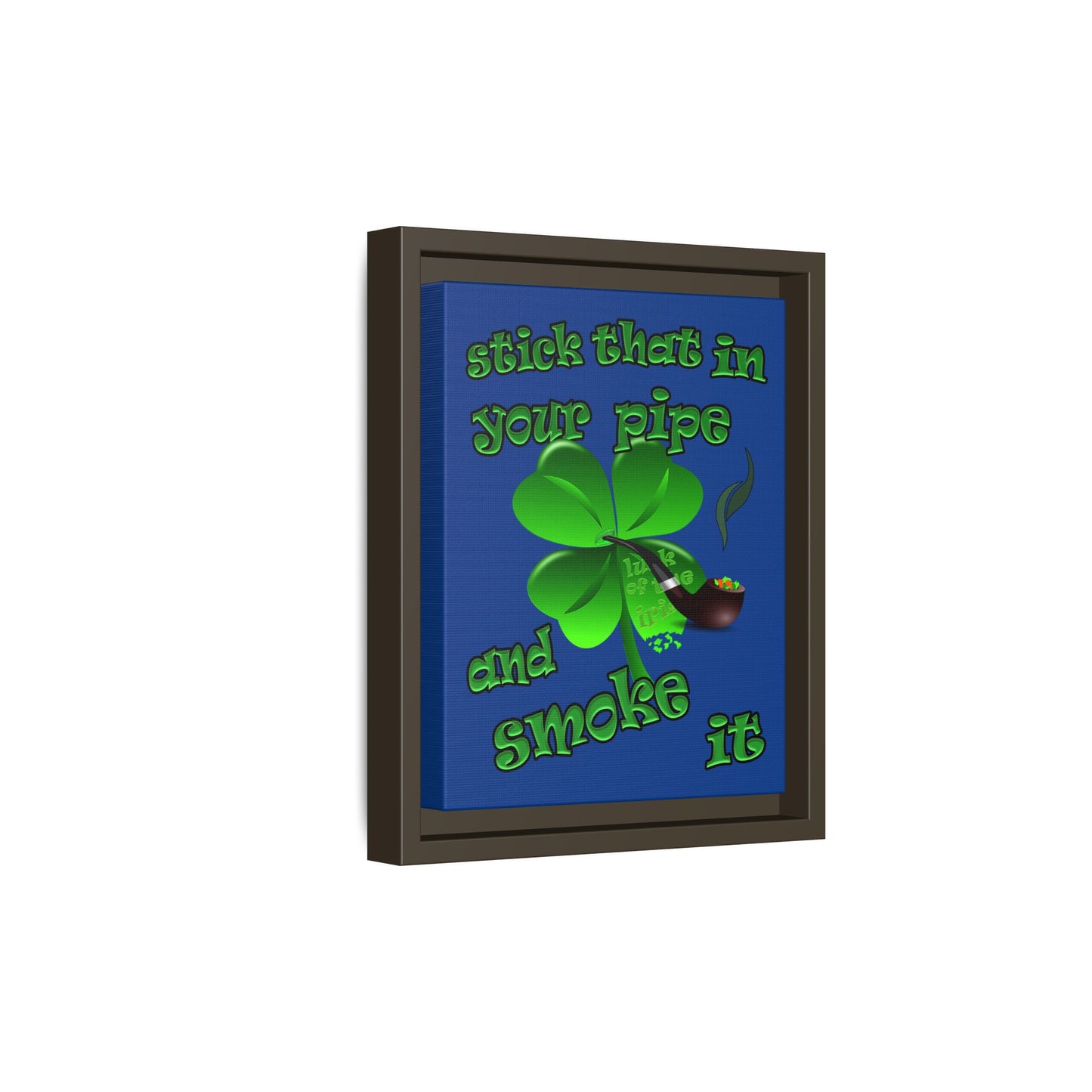 stick that in your pipe and smoke it - framed canvas art (dark blue)